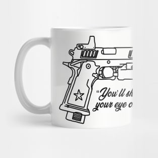 You'll shoot your eye out Mug